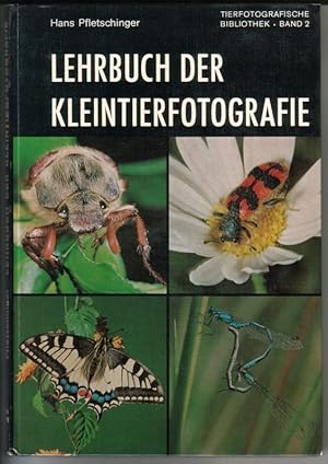 Lehrbuch der Kleintierfotografie. Tierfotografische Bibliothek Band 2 - Herausgeber: Fritz Pölkin...