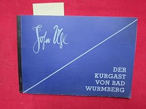 Der Kurgast von Bad Wurmberg : Eine Novellette. Text u. Zeichnungen von John Uhl.