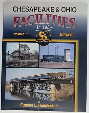 Chesapeake & Ohio Facilities in Colo - Volume 1: Midwest