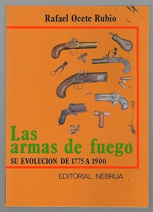 Imagen del vendedor de LAS ARMAS DE FUEGO - SU EVOLUCION DE 1775 A 1900 a la venta por Libreria Bibliomania