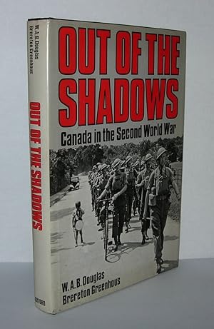 Imagen del vendedor de OUT OF THE SHADOWS Canada in the Second World War a la venta por Evolving Lens Bookseller