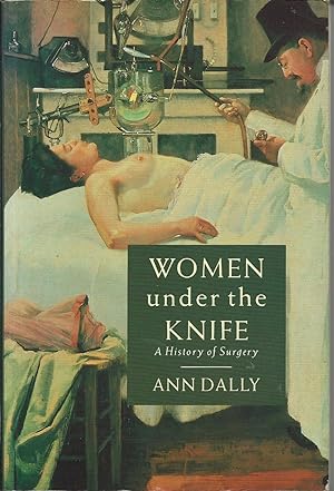 Seller image for Women Under the Knife: A History of Surgery for sale by Trinders' Fine Tools