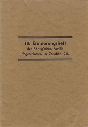 18. Erinnerungsheft der Röhrig'schen Familie abgeschlossen im Oktober 1941. Bericht zum Familient...