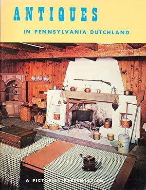 Imagen del vendedor de Antiques in Pennsylvania Dutchland A Pictorial Presentation a la venta por Rose City Books