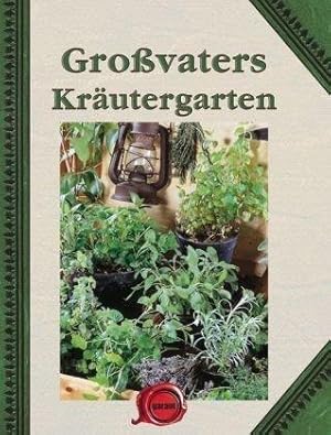 Bild des Verkufers fr Grovaters Krutergarten. Mit einem Vorwort der Redaktion. Mit einem Register. Mit einer botanischen Einleitung. zum Verkauf von BOUQUINIST