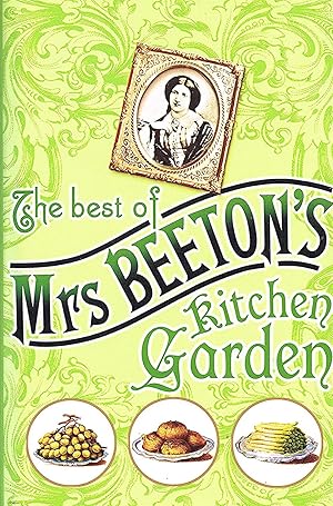 The Best Of Mrs. Beeton's Kitchen Garden :