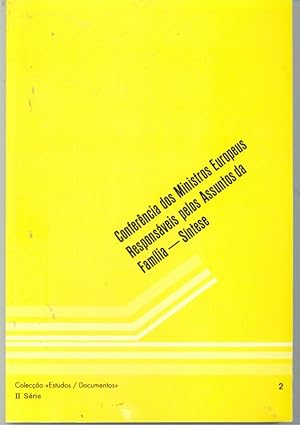 CONFERÊNCIA DOS MINISTROS EUROPEUS RESPONSÁVEIS PELOS ASSUNTOS DA FAMÍLIA - SÍNTESE