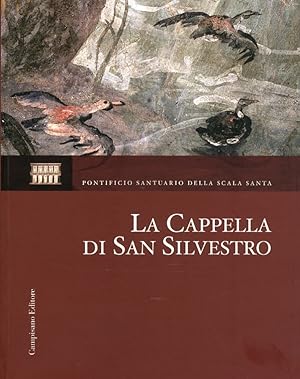 Bild des Verkufers fr La Cappella di San Silvestro. Le Indagini, il Restauro, la Riscoperta zum Verkauf von Libro Co. Italia Srl