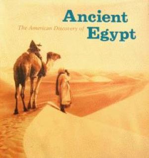 Image du vendeur pour The American Discovery of Ancient Egypt mis en vente par LEFT COAST BOOKS