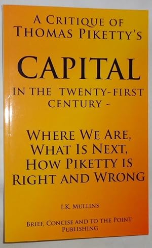 A Critique of Thomas Piketty's Capital in the Twenty-First Century ~ Where We Are, What Is Next, ...