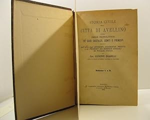 Storia civile della citta' di Avellino ovvero serie cronologica de' suoi castaldi, conti e princi...