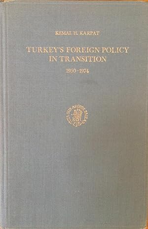 Turkey's Foreign Policy in Transition, 1950-1974 (Social, Economic and Political Studies of the M...