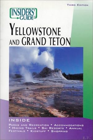 Bild des Verkufers fr Insiders' Guide to Yellowstone and Grand zum Verkauf von BOOKSELLER  -  ERIK TONEN  BOOKS