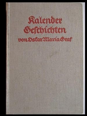 Kalendergeschichten von Oskar Maria Graf. Mit Federzeichnungen von Käthe Koch. Erstausgabe 1929. ...