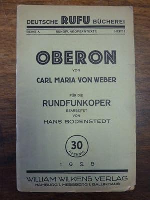 Immagine del venditore per Oberon - Romantische Oper in drei Aufzgen, fr den Rundfunk von Hans Bodenstedt, venduto da Antiquariat Orban & Streu GbR