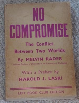 No Compromise - The Conflict Between Two Worlds