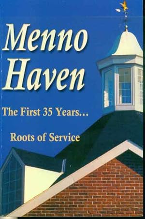 Menno Haven: The First 35 Years - Roots of Service