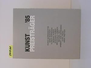 Imagen del vendedor de Kunstpreistrger `85. Svava Bjrnsdottir, Gerd Bonfert, Ulrich Horndash, Monika Huber, Stephan Huber, Mechthild Lobisch, Michael Ody, Aribert von Ostrowski, Cosy Piero, Anna Tretter. Ausstellung vom 4. Juli - 11. August 1985 im Museum Villa Stuck, Mnchen. a la venta por Kunstantiquariat Rolf Brehmer