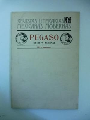 Revistas literarias mexicanas modernas. Pegaso. Revista semanal 1917 (complemento)