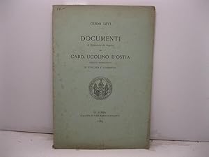Documenti ad illustrazione del Registro del card. Ugolino d'Ostia legato apostolico in Toscana e ...