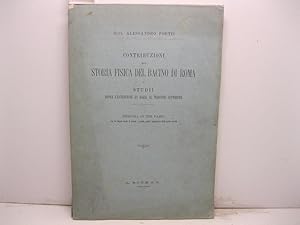 Contribuzioni alla storia fisica del bacino di Roma e studii sopra l'estensione da darsi al Plioc...