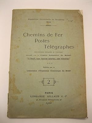 Exposition Universelle de Bruxelles 1910. Chemins de fer. Postes telegraphes. Monographies extrai...