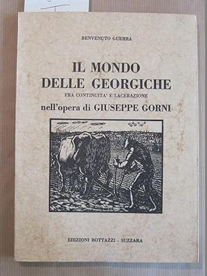 Il mondo delle Georgiche fra continuita' e lacerazione nell'opera di Giuseppe Gorni