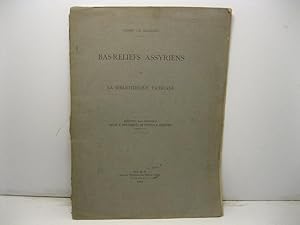 Basreliefs Assyriens de la bibliotheque Vaticane. Estratto dal periodico Studi e documenti di Sto...