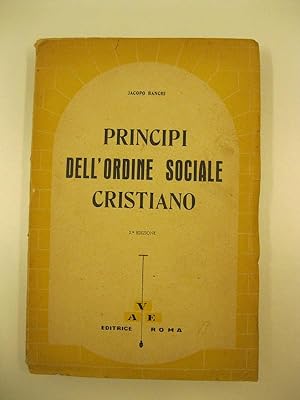Principi dell'ordine sociale cristiano. 2o edizione
