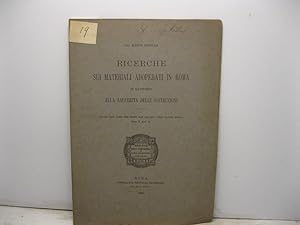 Ricerche sui materiali adoperati in Roma in rapporto alla salubrita' delle costruzioni. Estratto ...