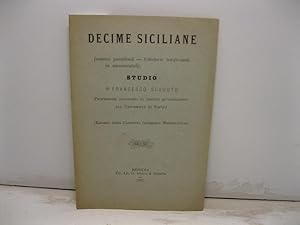 Decime siciliane (animus possidendi, tributarie trasformate in sacramentali). Studio. Estratto da...