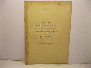 Sulla ipotesi dell'azione e selezione magnetica del globo terrestre. Sulle materie cosmiche inter...