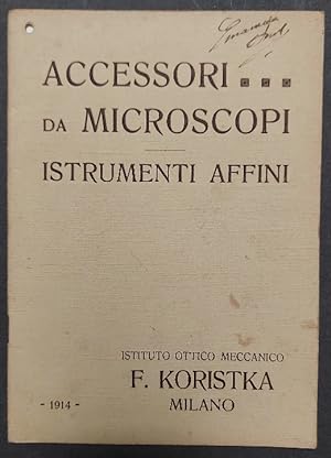 Accessori da microscopi. Istrumenti affini. Istituto Ottico Meccanico F. Koristka, Milano
