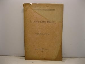 La scuola poetica siciliana. Dalla 'Nuova Antologia', vol. LIV, serie III (fascicoli del 15 novem...