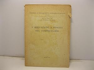 Consorzio di miglioramento fondiario di Lavagno. Verona. L'irrigazione a pioggia del comprensorio