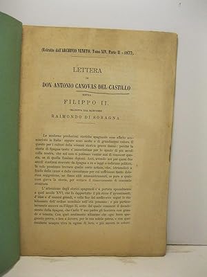 Lettera di Don Antonio Canovas del Castillo sopra Filippo II tradotta dal marchese Raimondo di So...
