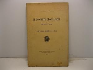 Le scoperte geografiche del secolo XIX. Conferenze tenute in Napoli