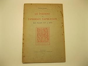 Seller image for Le insegne dei tipografi napoletani dei secoli XV e XVI for sale by Coenobium Libreria antiquaria