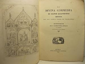 La Divina Commedia di Dante Allighieri dipinto dal Sig. Carlo Vogelstein. Discorso del P. Giambat...