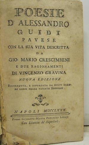 Poesie d'Alessandro Guidi pavese con la sua vita descritta da Gio. Mario Crescimbeni e due ragion...