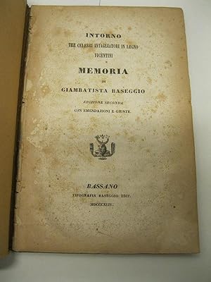 Intorno tre celebri intagliatori in legno vicentini. Memoria di Giambattista Baseggio. Edizione s...