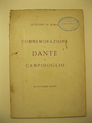 Municipio di Roma. COMMEMORAZIONE DI DANTE IN CAMPIDOGLIO XX Settembre 1921