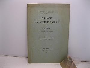 Un dramma d'amore e morte dello Schiller ('Kabale und Liebe'). Estratto dalla Rivista di Letterat...