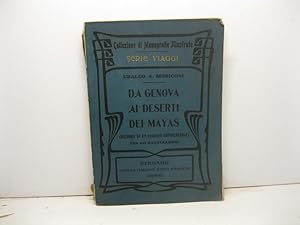 Da Genova ai deserti dei Mayas. (Ricordi di un viaggio commerciale) con 345 illustrazioni