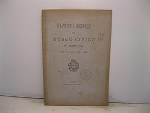 Rapporto biennale del Museo civico di Modena per gli anni 1881-1882