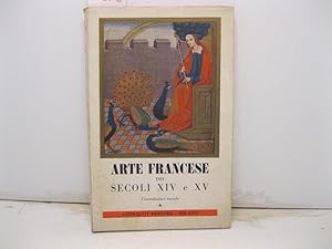 ARTE FRANCESE DEI SECOLI XIV E XV. Centodieci tavole.