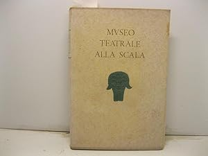 Catalogo del Museo Teatrale alla Scala. Edito a cura del Consiglio Direttivo, compilato da Stefan...