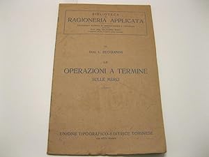 Le operazioni a termine sulle merci. Nuova edizione stereotipa