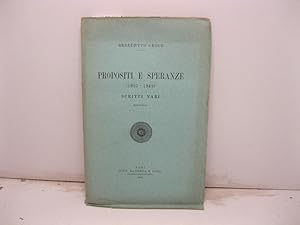 Propositi e speranze (1925-1942). Scritti vari (ristampa)