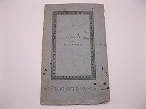 La tomba di Jacopo Ortis. Poemetto. Edizione seconda corretta ed accresciuta